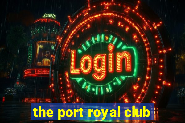 the port royal club