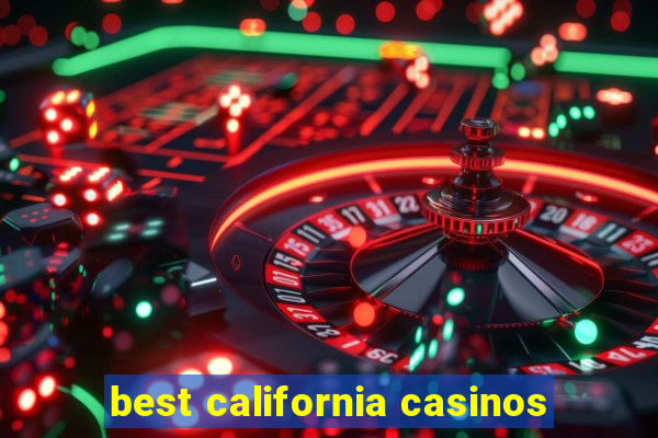 best california casinos