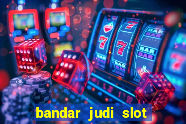 bandar judi slot online indonesia 2020