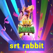 srt rabbit