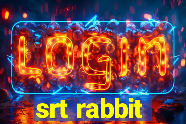 srt rabbit