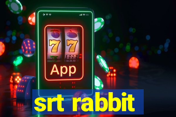 srt rabbit