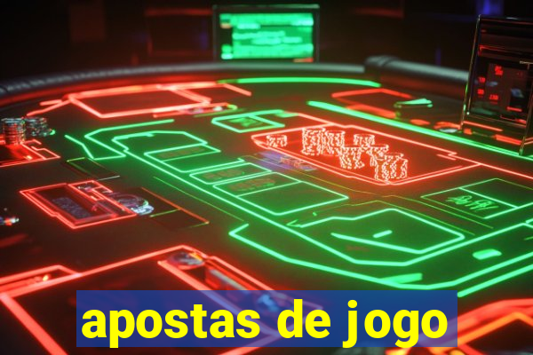 apostas de jogo