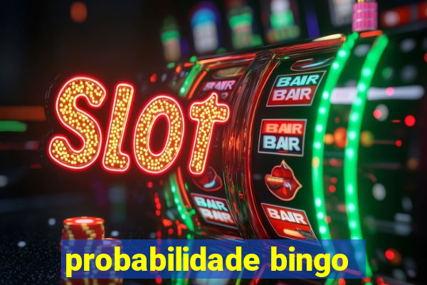 probabilidade bingo