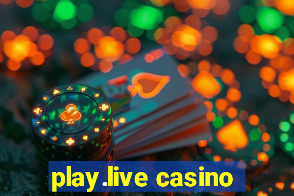 play.live casino