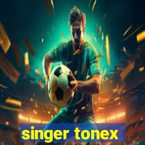 singer tonex