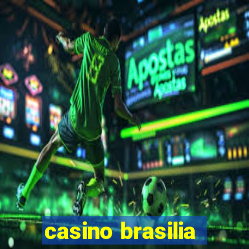 casino brasilia