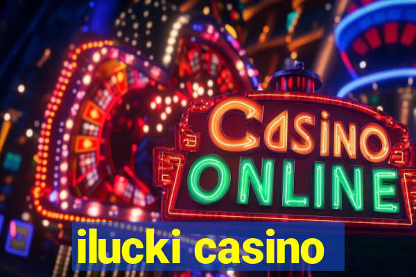 ilucki casino