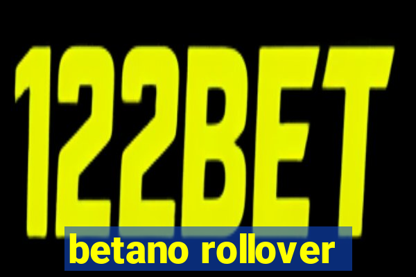 betano rollover