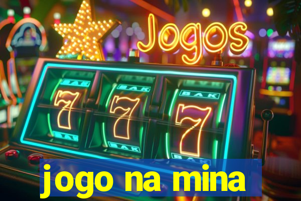 jogo na mina