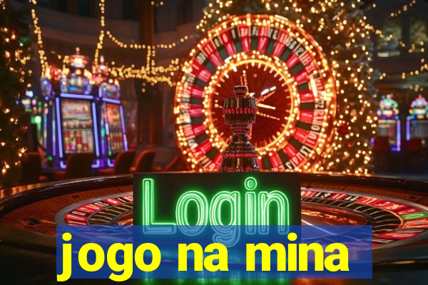 jogo na mina