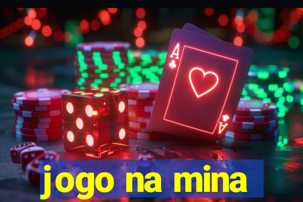 jogo na mina