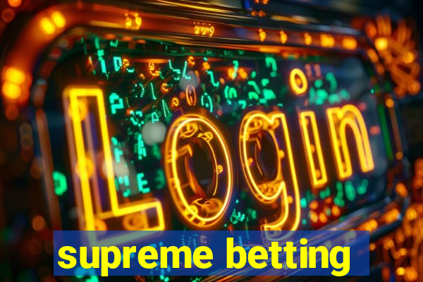 supreme betting