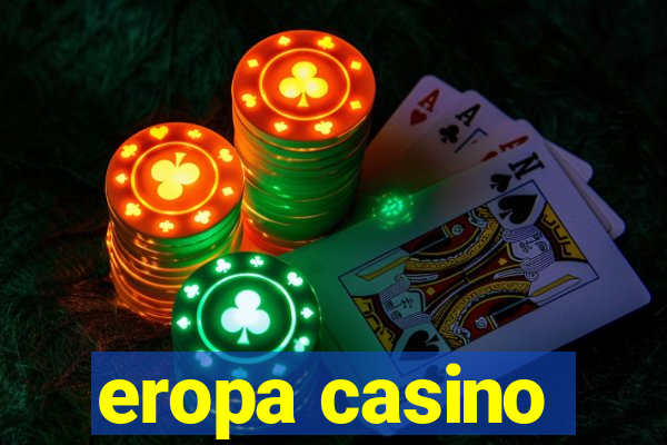 eropa casino