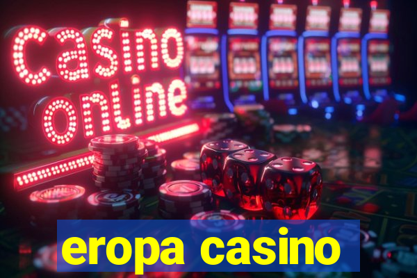 eropa casino