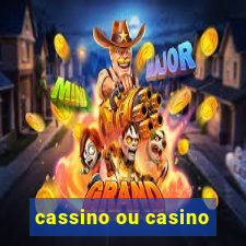 cassino ou casino