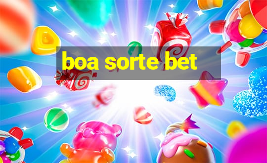 boa sorte bet