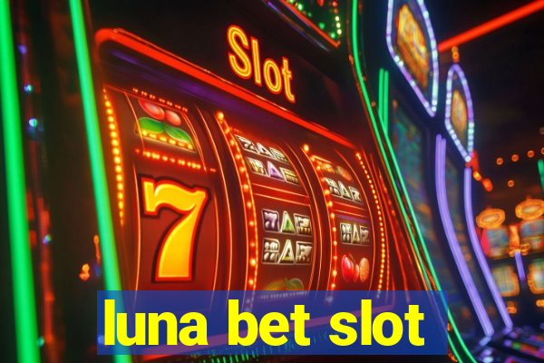 luna bet slot