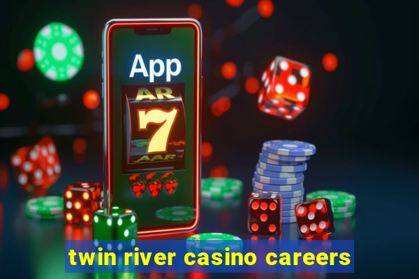 twin river casino careers