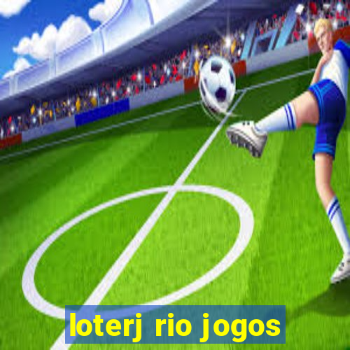 loterj rio jogos