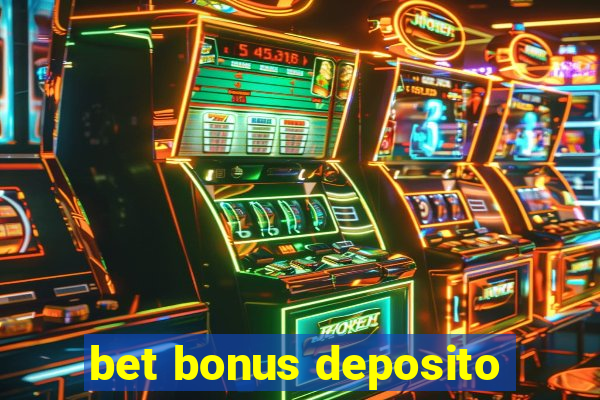 bet bonus deposito