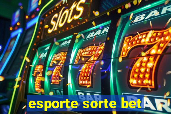 esporte sorte bet