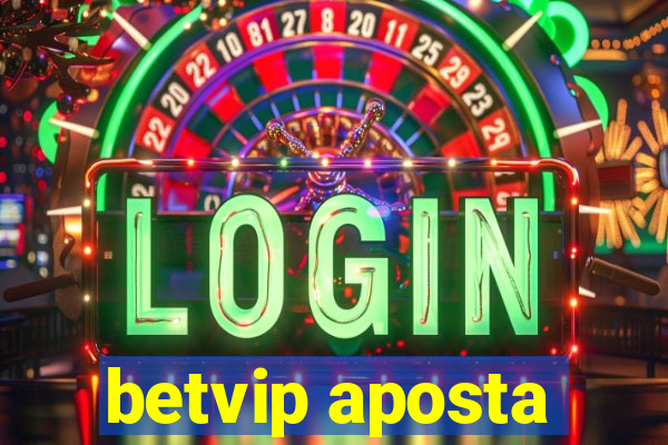 betvip aposta