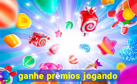 ganhe prêmios jogando