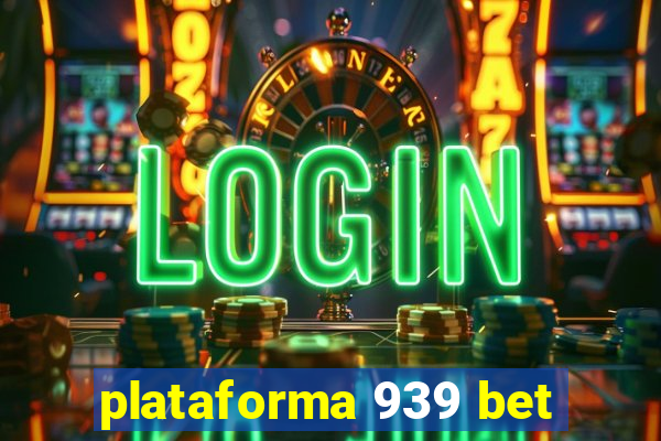 plataforma 939 bet