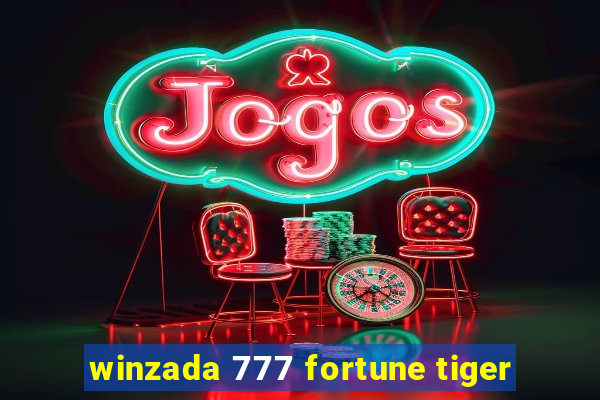 winzada 777 fortune tiger