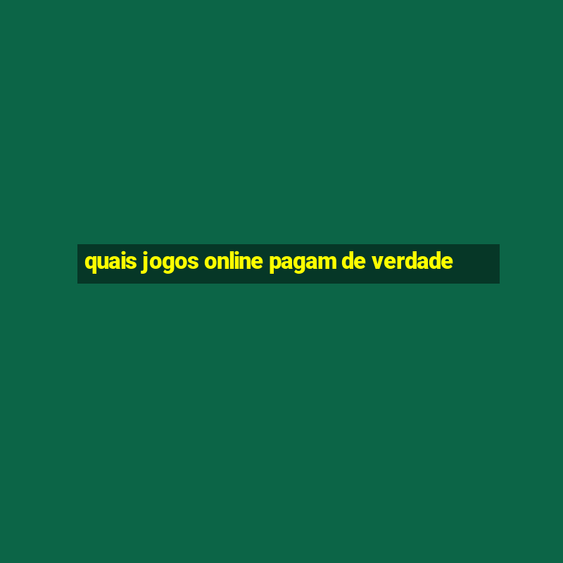 quais jogos online pagam de verdade