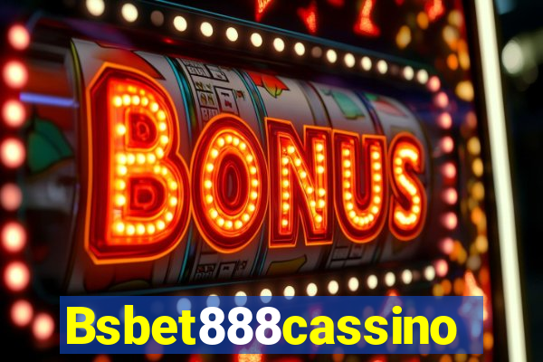 Bsbet888cassino