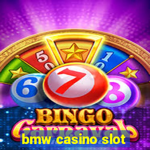 bmw casino slot