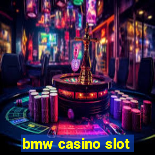 bmw casino slot