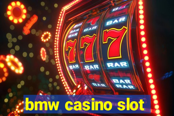 bmw casino slot