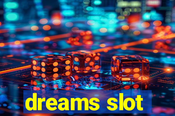 dreams slot