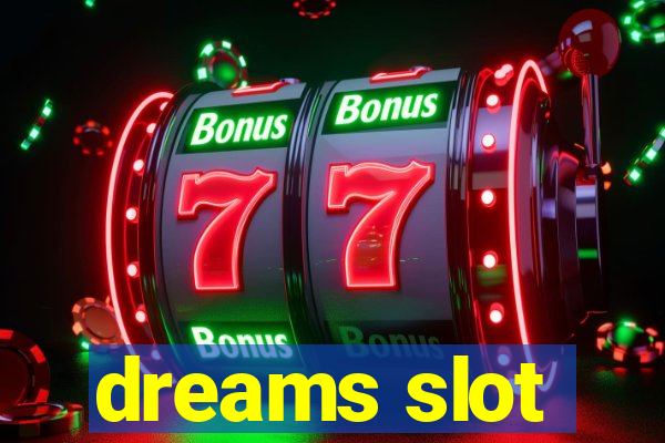 dreams slot