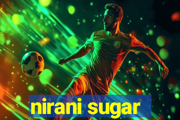 nirani sugar