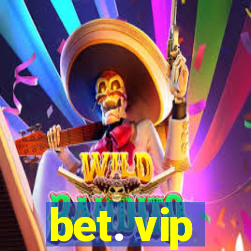 bet. vip