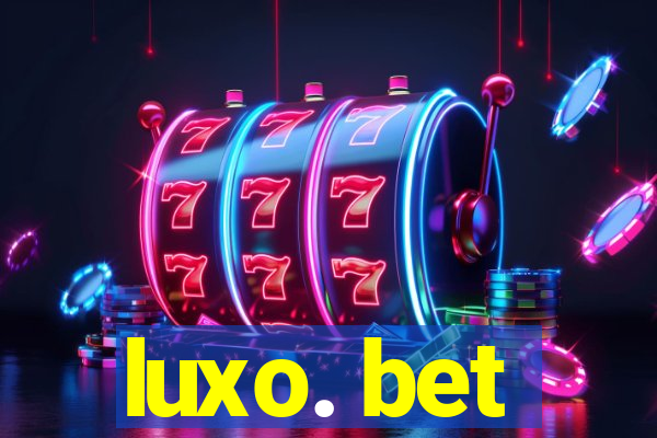 luxo. bet