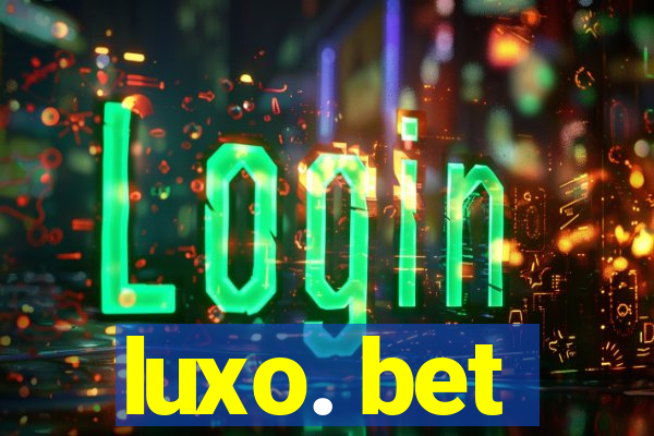 luxo. bet