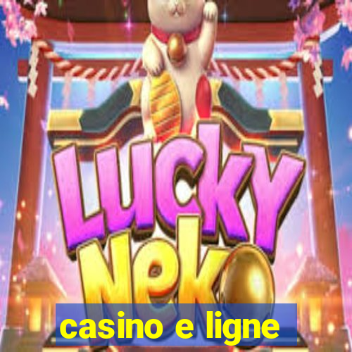 casino e ligne