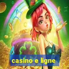 casino e ligne