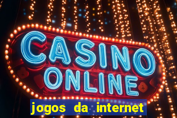 jogos da internet que ganha dinheiro