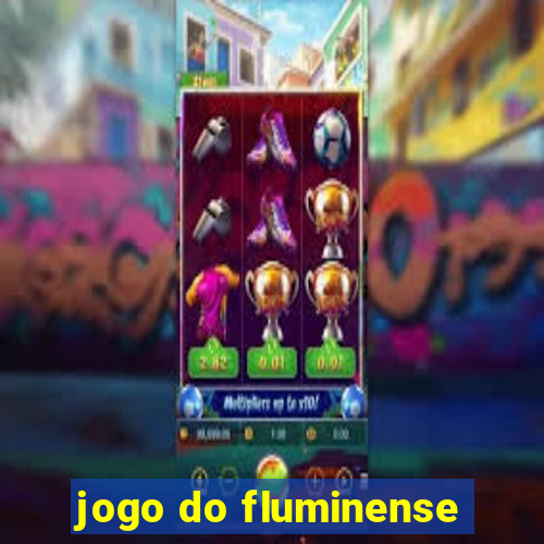 jogo do fluminense