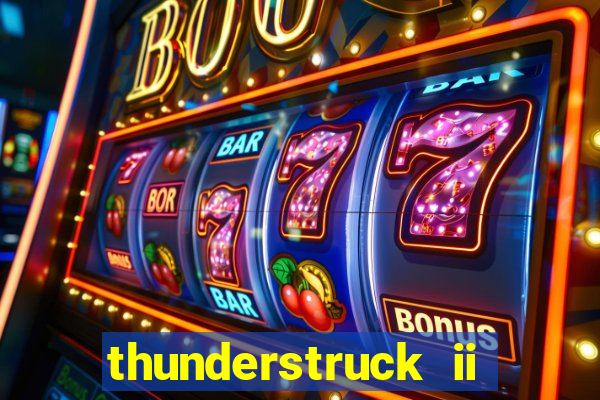 thunderstruck ii online slot