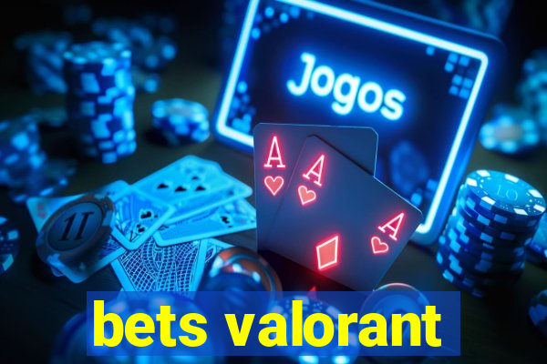 bets valorant