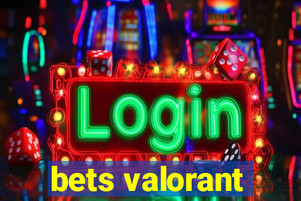 bets valorant