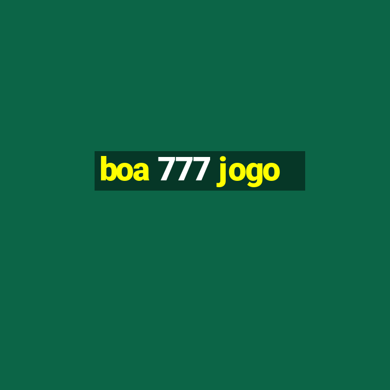 boa 777 jogo