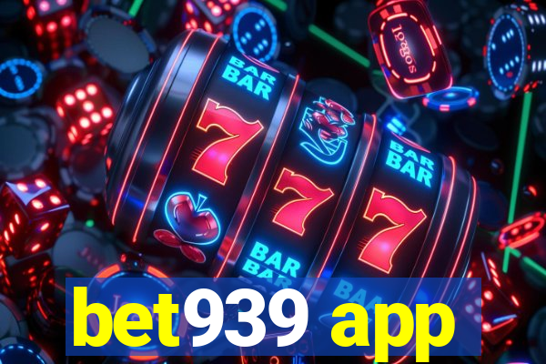 bet939 app